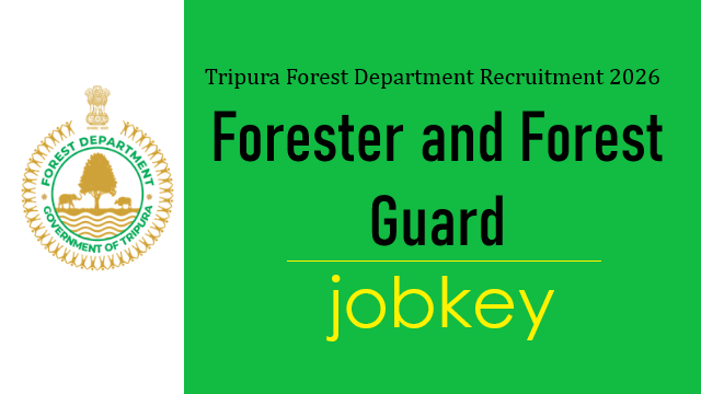 Tripura Forester and Forest Guard Online Form 2026-jobkey